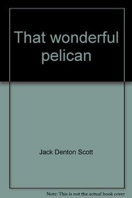 That wonderful pelican