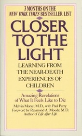 Closer to the Light: Learning from Children's Near Death Experiences