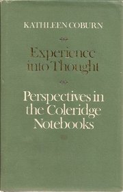 Experience into thought: Perspectives in the Coleridge notebooks (The Alexander lectures)