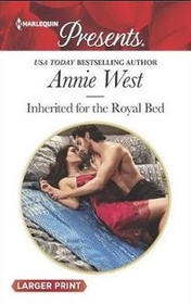 Inherited for the Royal Bed (Harlequin Presents, No 3636) (Larger Print)