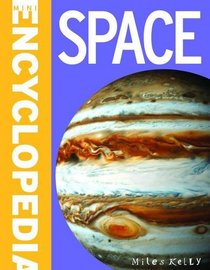Mini Encyclopedia - Space: A Fantastic Resource for School Projects and Homework at Late-Elementary and Middle School Levels.