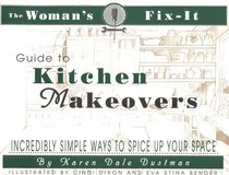 The Woman's Fix-It Guide to Kitchen Makeovers