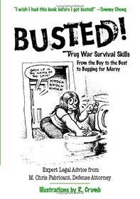 Busted!: Drug War Survival Skills