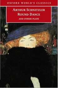 Round Dance and Other Plays (Oxford World's Classics)