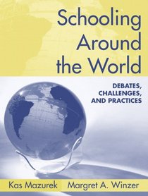 Schooling Around the World: Debates, Challenges, and Practices