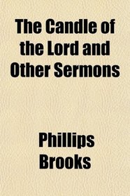 The Candle of the Lord and Other Sermons