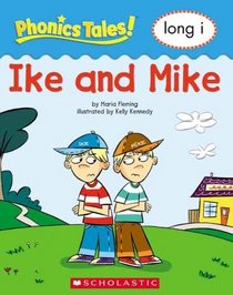 Ike and Mike (Long I) (Phonics Tales!)