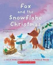 Fox and the Snowflake Christmas (Fletcher the Fox, Bk 3)