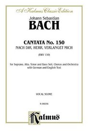 Cantata No. 150 -- Nach dir, Herr, verlanget mich (Kalmus Edition) (German Edition)