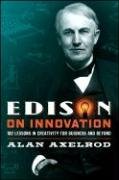 Edison on Innovation:102 Lessons in Creativity for Business and Beyond