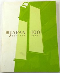 Japan Society: Celebrating a Century 1907-2007