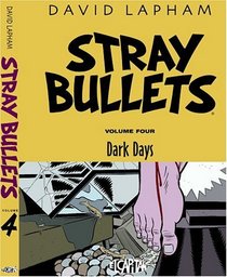 Stray Bullets Vol. 4: Dark Days (Stray Bullets (Graphic Novels))