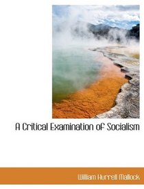 A Critical Examination of Socialism