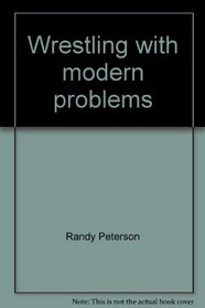 Wrestling with modern problems (Pathfinder electives)