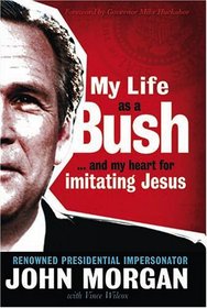 My Life as a Bush: And My Heart for Imitating Jesus
