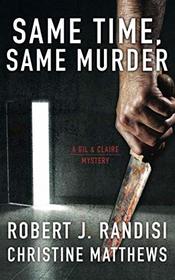 Same Time, Same Murder: A Gil and Claire Mystery (Gil & Claire Hunt)