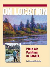 On Location: Plein Air Painting In Pastel