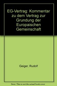EG-Vertrag: Kommentar zu dem Vertrag zur Grundung der Europaischen Gemeinschaft (German Edition)
