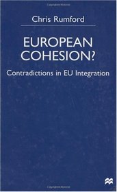European Cohesion: Contradictions in Eu Integration
