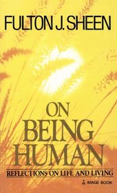 On Being Human: Reflections on Life and Living