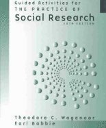 Practicing Social Research: Guided Activities to Accompany the Practice of Social Research