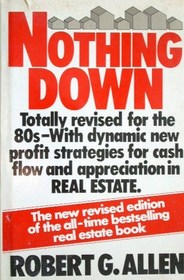Nothing Down: How to Buy Real Estate With Little or No Money Down