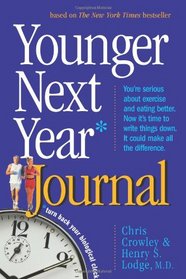 Younger Next Year Journal: Start Now and Live the Promise Day-by-Day