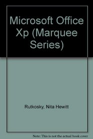 Microsoft Office Xp (Marquee Series)