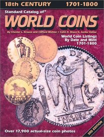 Standard Catalog of World Coins: Eighteenth Century 1701-1800 (Standard Catalog of World Coins Eighteenth Century, 1701-1800)