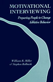 Motivational Interviewing: Preparing People to Change Addictive Behavior