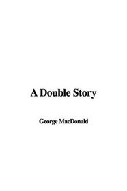 A Double Story