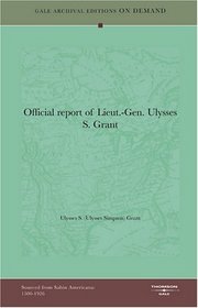 Official report of Lieut.-Gen. Ulysses S. Grant
