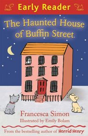 The Haunted House of Buffin Street (Early Reader: Buffin Street)