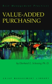 Value-Added Purchasing: Partnering for World-Class Performance (Crisp Management Library)