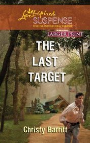 The Last Target (Love Inspired Suspense) (Larger Print)