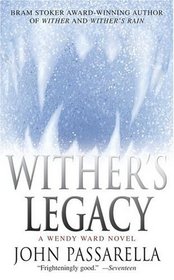 Wither's Legacy (Wendy Ward, Bk 3)