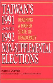 Taiwan's 1991 and 1992 Non-Supplemental Elections