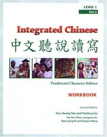 Integrated Chinese: Level 1, Part 2 Traditional Character Edition Workbook