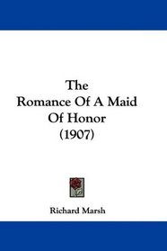 The Romance Of A Maid Of Honor (1907)