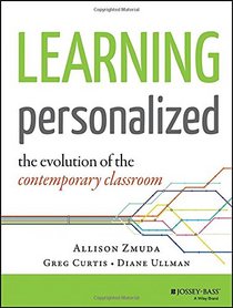 Learning Personalized: The Evolution of the Contemporary Classroom