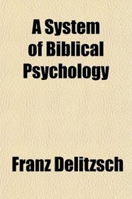 A System of Biblical Psychology