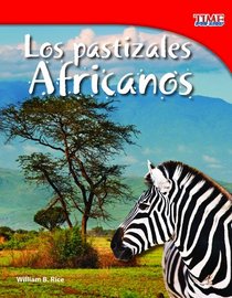 Los pastizales Africanos (Time for Kids Nonfiction Readers) (Spanish Edition)