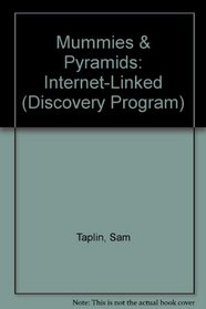 Mummies & Pyramids: Internet-Linked (Discovery Program)