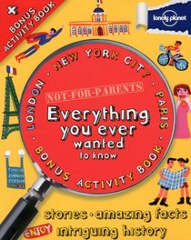 Not for Parents Mega Cities Box Set London, New York and Paris: Everything You Ever Wanted to Know