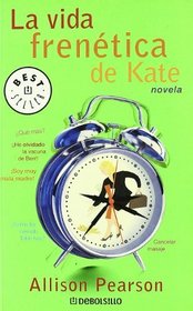 La Vida Frenetica De Kate (Best Seller) (Spanish Edition)