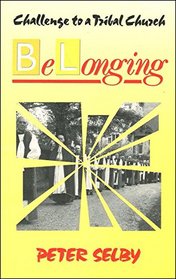 Belonging: Challenge to a Tribal Church