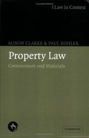 Property Law : Commentary and Materials (Law in Context)