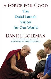 A Force for Good: The Dalai Lama's Vision for the World