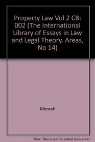 Property Law (Vol. 2) (The International Library of Essays in Law and Legal Theory. Areas, No 14)