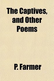 The Captives, and Other Poems